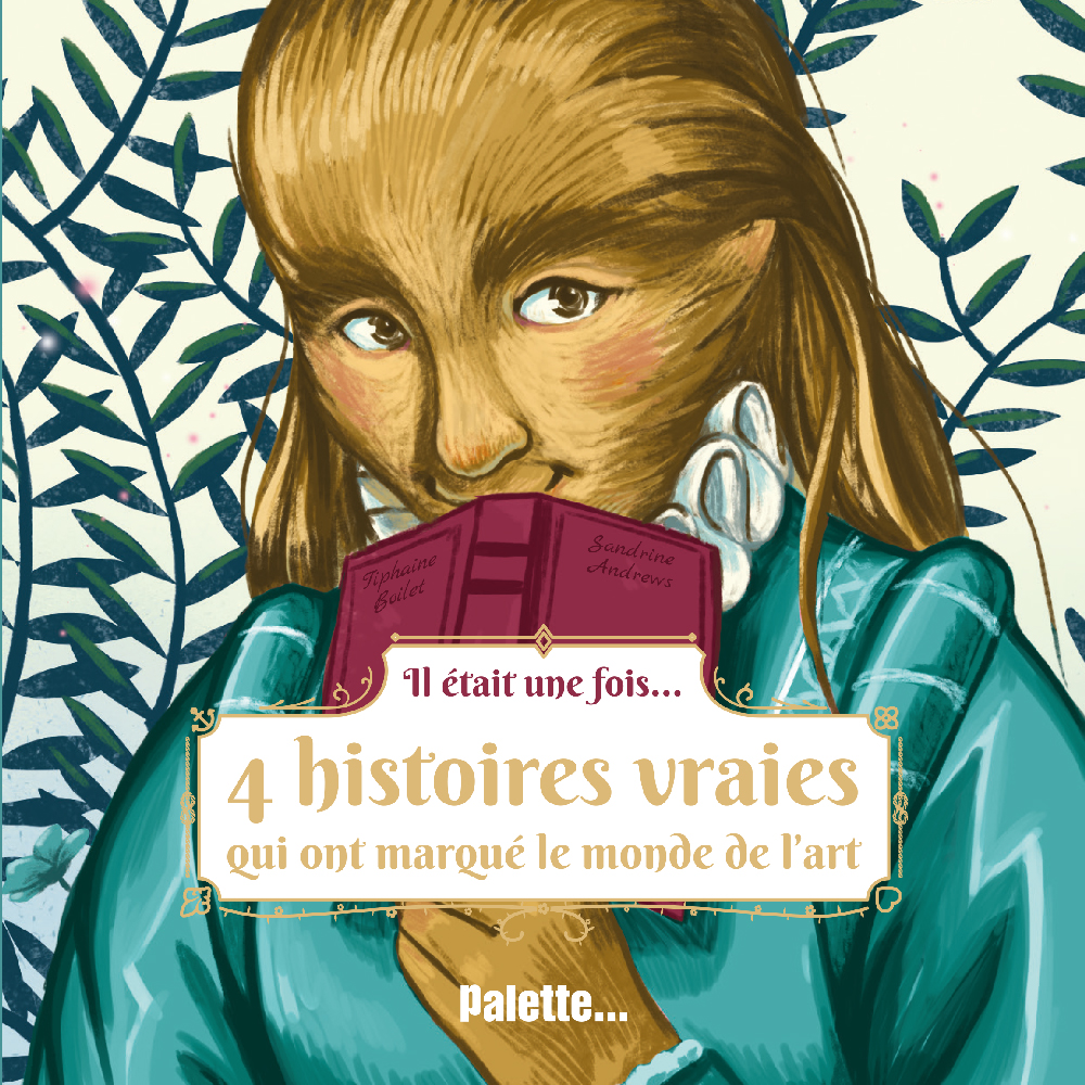 Il était une fois éditions Palette Tiphaine Boilet illustration digitale illustratrice jeunesse Nantes documentaire sur l'art
