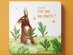album jeunesse carotte illustration lapin Tiphaine Boilet illustration jeunesse illustratrice Nantes