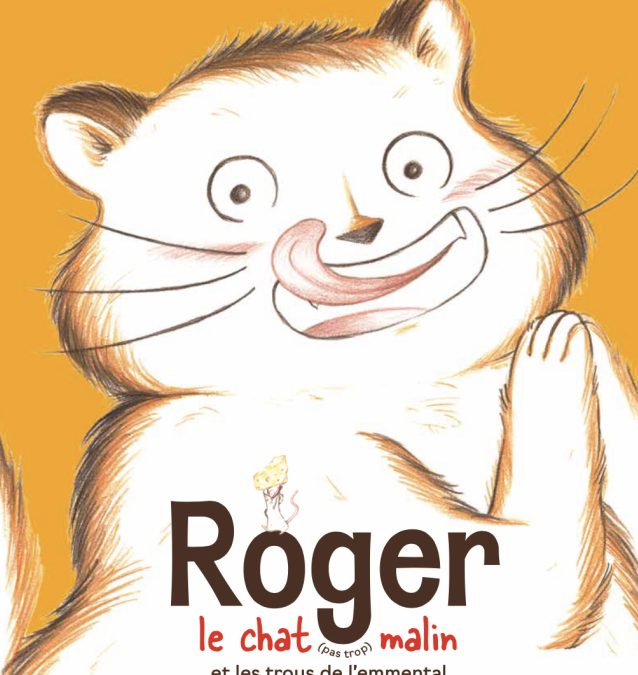 Roger le chat (pas trop) malin et les trous de l’emmental | Tiphaine Boilet illustrateur jeunesse