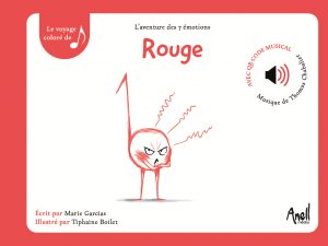 Rouge livre musical colère livre émotion Tiphaine Boilet illustratrice jeunesse Nantes Angers