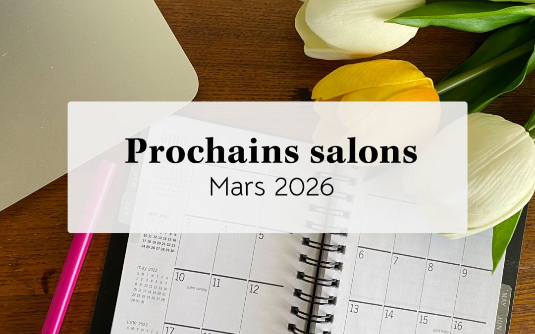 Prochains Salons : Mars 2026