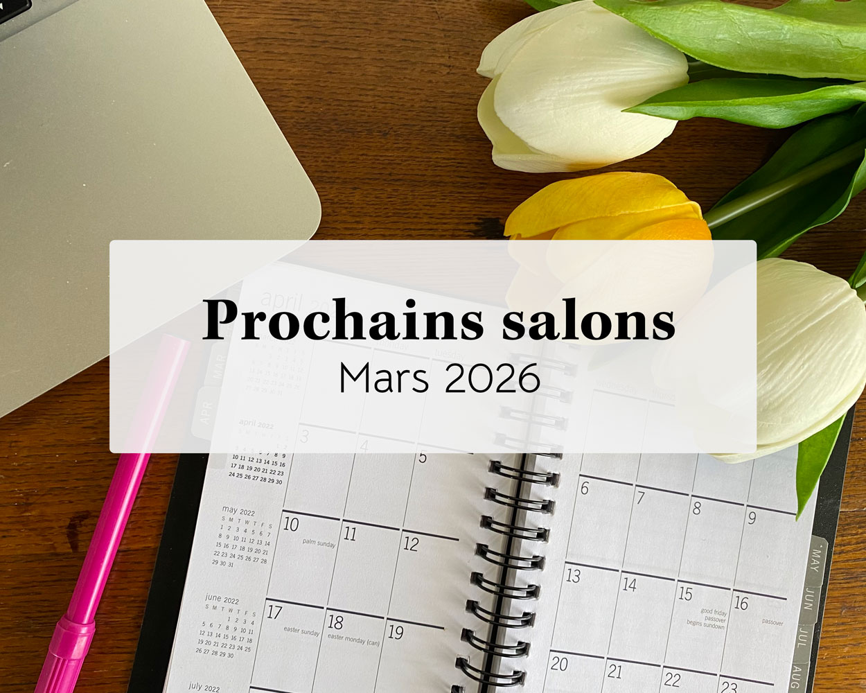 Prochains Salons : Mars 2026